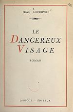Télécharger le livre :  Le dangereux visage