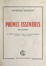 Télécharger le livre :  Poèmes essentiels (4). La comédie intellectuelle. Les Schaltiniennes. Oiseaux. Poèmes épars