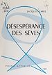 Télécharger le livre :  Désespérance des sèves