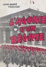 Télécharger le livre :  L'agonie d'un régime (1952-1958)