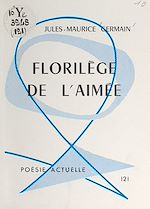 Télécharger le livre :  Florilège de l'aimée