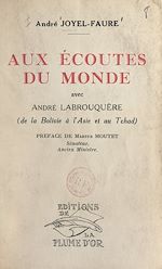 Télécharger le livre :  Aux écoutes du monde avec André Labrouquère