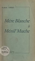 Télécharger le livre :  Mère Blanche à Ménil' Muche