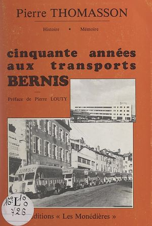 Téléchargez le livre :  Cinquante années aux transports Bernis