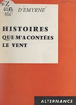 Download this eBook Histoires que m'a contées le vent