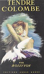 Télécharger le livre :  Tendre colombe