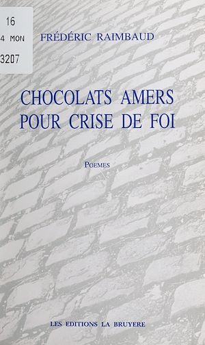 Téléchargez le livre :  Chocolats amers pour crise de foi