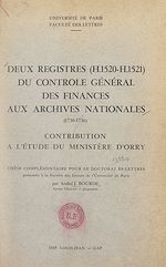 Télécharger le livre :  Deux registres (H. 1520-H. 1521) du Contrôle général des finances aux Archives nationales (1730-1736)
