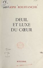 Télécharger le livre :  Deuil et luxe du cœur