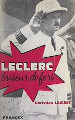 Télécharger le livre :  Leclerc, briseur de fers