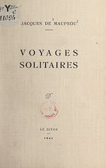 Télécharger le livre :  Voyages solitaires