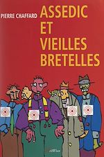 Télécharger le livre :  Assédic et vieilles bretelles