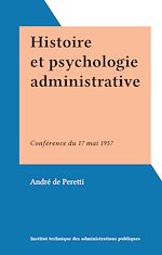 Télécharger le livre :  Histoire et psychologie administrative