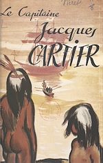 Télécharger le livre :  Le capitaine Jacques Cartier