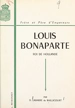 Télécharger le livre :  Louis Bonaparte (1778-1846)