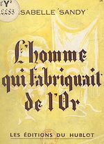 Télécharger le livre :  L'homme qui fabriquait de l'or