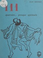 Télécharger le livre :  Cent onze quatrains... presque spirituels