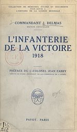 Download this eBook L'infanterie de la victoire 1918
