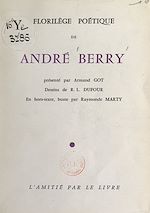 Download this eBook Florilège poétique de André Berry