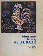 Download this eBook Mon ami, le coq de Lurçat