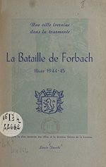 Télécharger le livre :  La bataille de Forbach, hiver 1944-1945