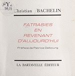 Download this eBook Fatrasies en revenant d'aujourd'hui