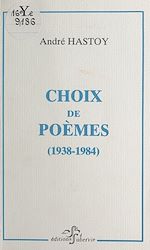 Télécharger le livre :  Choix de poèmes (1938-1984)