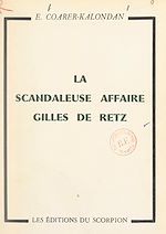 Télécharger le livre :  La scandaleuse affaire Gilles de Retz
