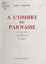 Télécharger le livre :  Les voix poétiques (8). À l'ombre du Parnasse