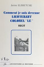 Télécharger le livre :  Comment je suis devenue lieutenant-colonel "le"