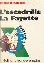 Download this eBook De l'escadrille La Fayette au La Fayette squadron, 1916-1945