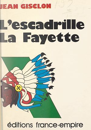 Download the eBook: De l'escadrille La Fayette au La Fayette squadron, 1916-1945
