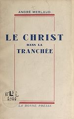 Télécharger le livre :  Le Christ dans la tranchée
