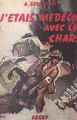 Télécharger le livre :  J'étais médecin avec les chars