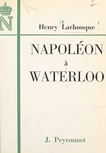 Télécharger le livre :  Napoléon à Waterloo
