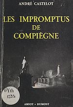 Télécharger le livre :  Les impromptus de Compiègne