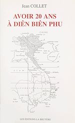 Télécharger le livre :  Avoir 20 ans à Diên Biên Phu