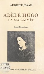Télécharger le livre :  Adèle Hugo, la mal-aimée