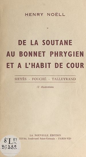 Téléchargez le livre :  De la soutane au bonnet phrygien, et à l'habit de cour
