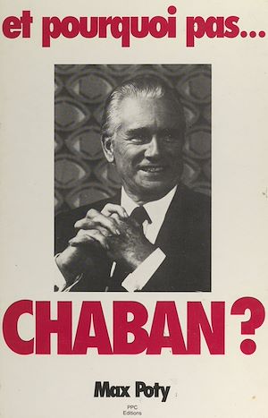 Téléchargez le livre :  Et pourquoi pas... Chaban ?