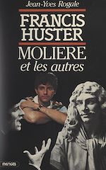 Télécharger le livre :  Francis Huster, Molière et les autres...