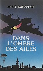 Télécharger le livre :  Dans l'ombre des ailes