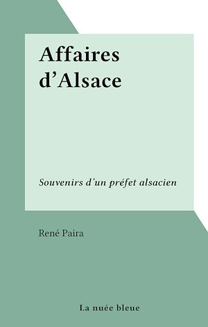 Téléchargez le livre :  Affaires d'Alsace