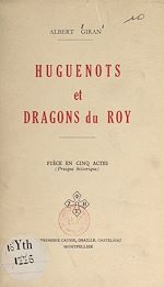 Télécharger le livre :  Huguenots et Dragons du Roy