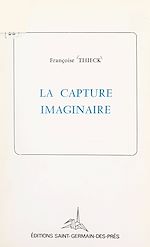 Télécharger le livre :  La capture imaginaire