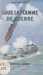 Télécharger le livre :  Sous la flamme de guerre