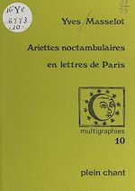 Télécharger le livre :  Ariettes noctambulaires en lettres de Paris