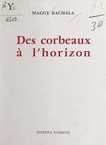 Télécharger le livre :  Des corbeaux à l'horizon