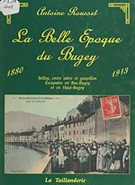 Télécharger le livre :  La Belle Époque du Bugey, 1880-1913