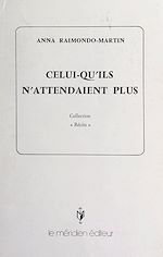 Télécharger le livre :  Celui-qu'ils n'attendaient plus